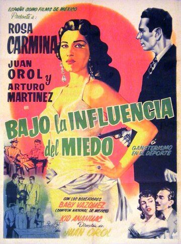 Постер фильма «Bajo la influencia del miedo»