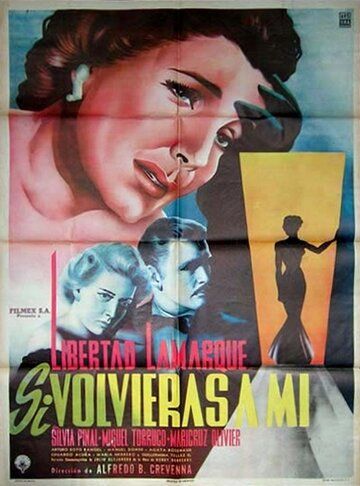 Постер фильма «Si volvieras a mi»