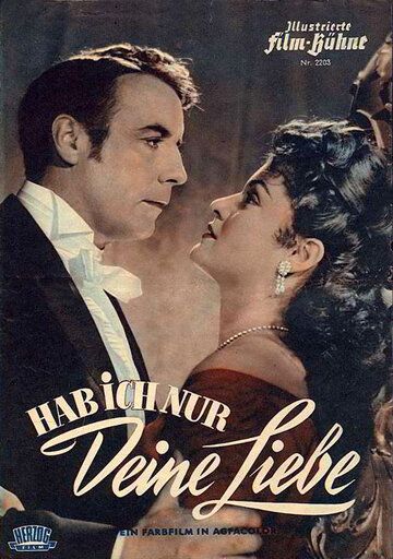 Постер фильма «Hab' ich nur deine Liebe»
