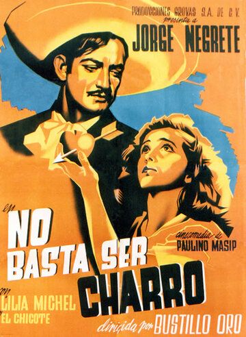 Постер фильма «No basta ser charro»