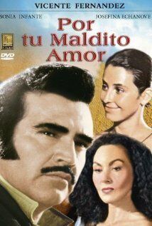 Постер фильма «Por tu maldito amor»