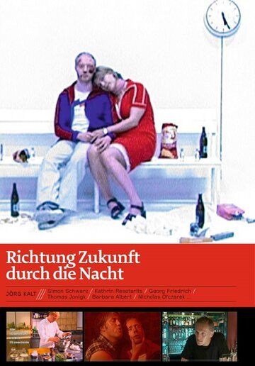 Постер фильма «Richtung Zukunft durch die Nacht»