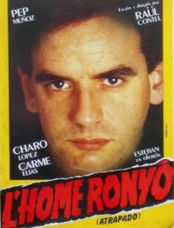 Постер фильма «L'home ronyó»