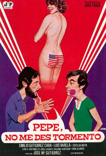 Постер фильма «Pepe, no me des tormento»
