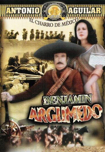 Постер фильма «Benjamín Argumedo el rebelde»