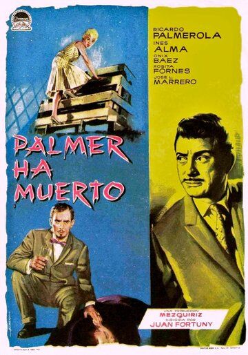Постер фильма «Palmer ha muerto»