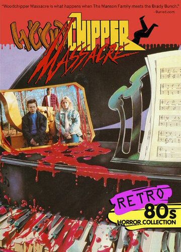 Постер фильма «Woodchipper Massacre»