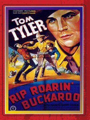 Постер фильма «Rip Roarin' Buckaroo»