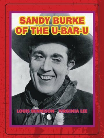 Постер фильма «Sandy Burke of the U-Bar-U»