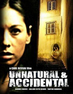 Постер фильма «Unnatural & Accidental»