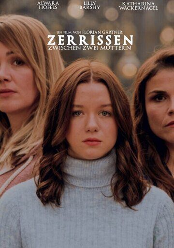 Постер фильма «Zerrissen - Zwischen zwei Müttern»