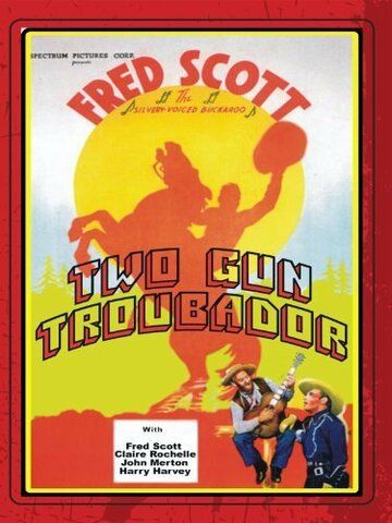 Постер фильма «Two Gun Troubador»