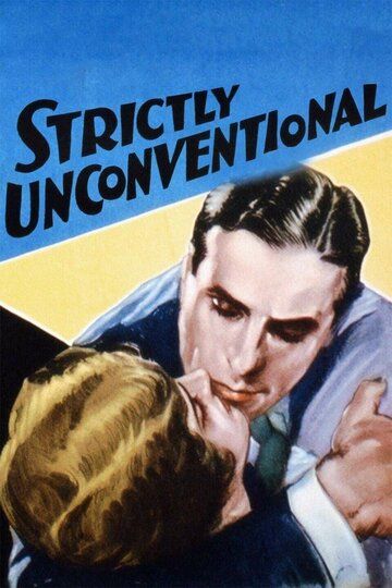 Постер фильма «Strictly Unconventional»