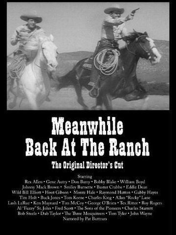 Постер фильма «Meanwhile, Back at the Ranch»