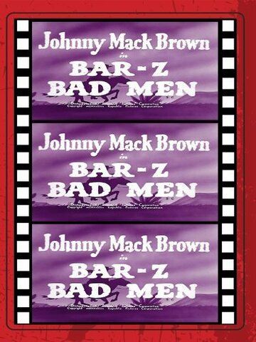 Постер фильма «Bar-Z Bad Men»