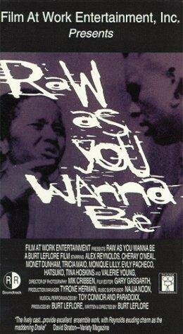 Постер фильма «Raw As You Wanna Be»