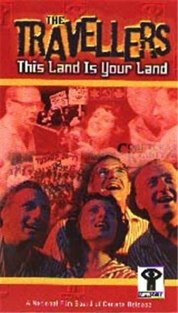 Постер фильма «The Travellers: This Land Is Your Land»