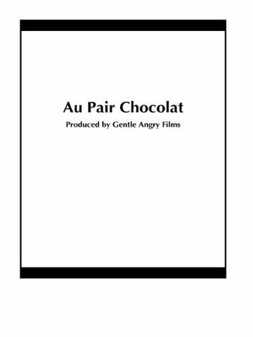 Постер фильма «Au Pair Chocolat»