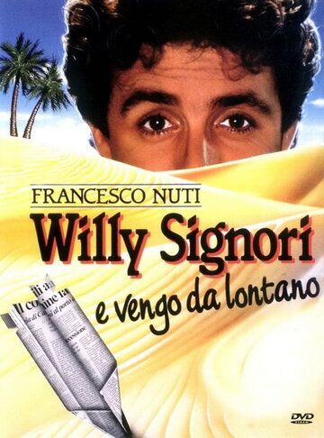 Постер фильма «Willy Signori e vengo da lontano»