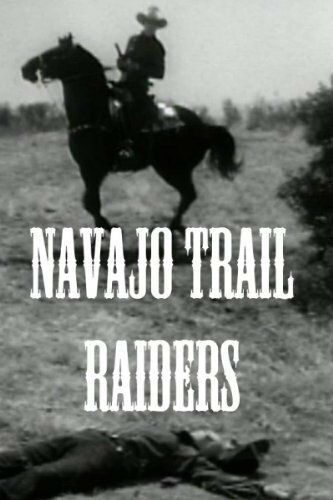 Постер фильма «Navajo Trail Raiders»