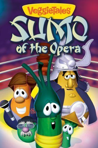 Постер фильма «VeggieTales: Sumo of the Opera»