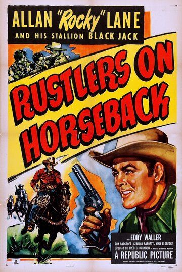 Постер фильма «Rustlers on Horseback»