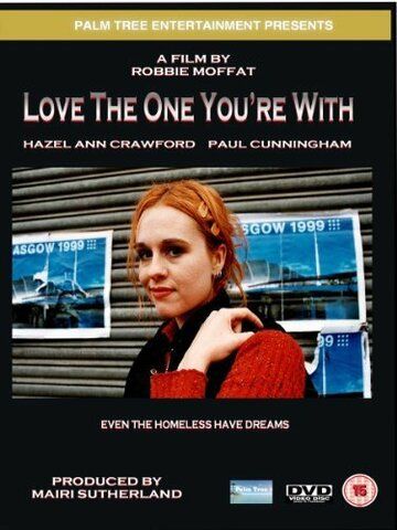 Постер фильма «Love the One You're With»