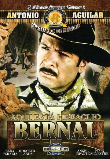 Постер фильма «Aquí está Heraclio Bernal»