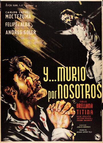 Постер фильма «¡... Y murío por nosotros!»