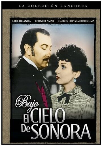 Постер фильма «Bajo el cielo de Sonora»