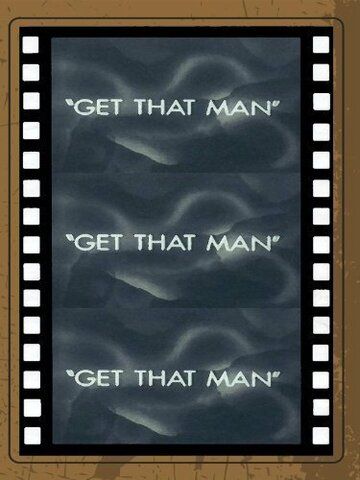 Постер фильма «Get That Man»