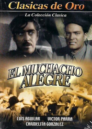 Постер фильма «El muchacho alegre»