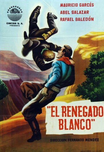 Постер фильма «El renegado blanco»