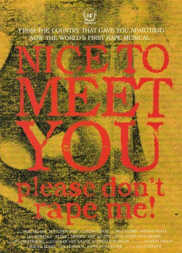 Постер фильма «Nice to Meet You, Please Don't Rape Me!»