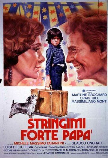 Постер фильма «Stringimi forte papà»
