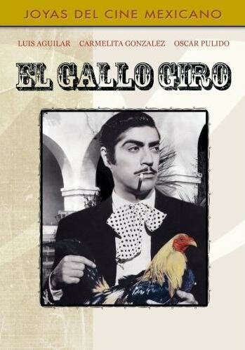 Постер фильма «El gallo giro»