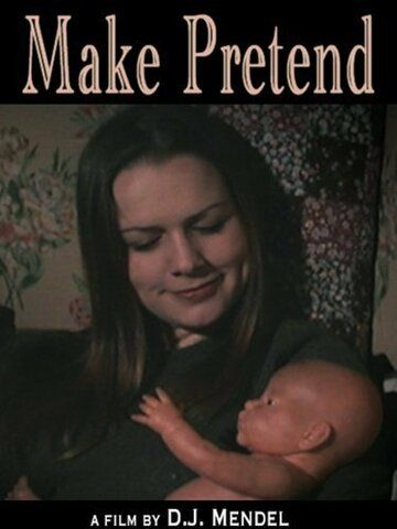 Постер фильма «Make Pretend»