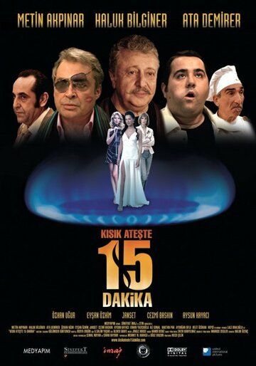 Постер фильма «Kisik Ateste 15 Dakika»