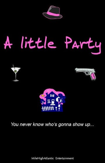 Постер фильма «A Little Party»