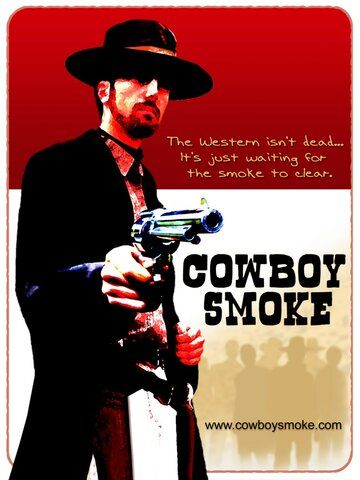 Постер фильма «Cowboy Smoke»