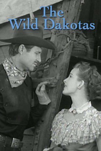 Постер фильма «The Wild Dakotas»