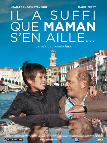 Постер фильма «Il a suffi que maman s'en aille...»