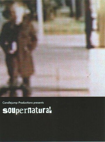 Постер фильма «Soupernatural»