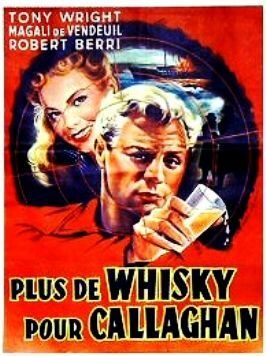 Постер фильма «Plus de whisky pour Callaghan!»