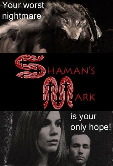 Постер фильма «Shaman's Mark»