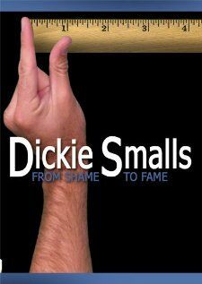 Постер фильма «Dickie Smalls: From Shame to Fame»