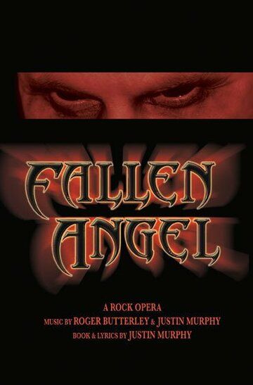 Постер фильма «Fallen Angel: A Rock Opera»