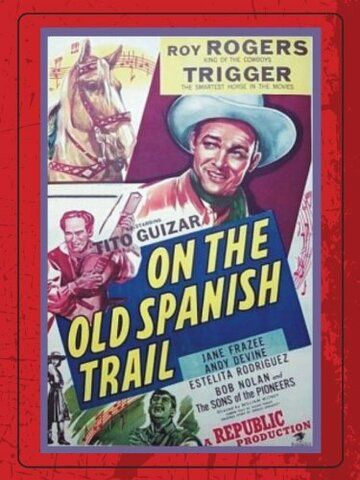 Постер фильма «On the Old Spanish Trail»