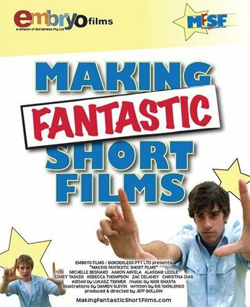 Постер фильма «Making Fantastic Short Films»