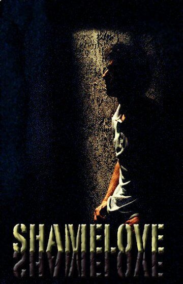 Постер фильма «Shamelove»